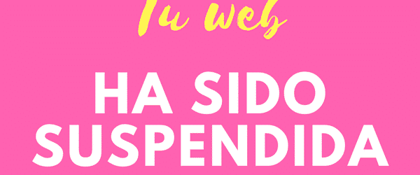 ¿Porque han desactivado/suspendido mi dominio?