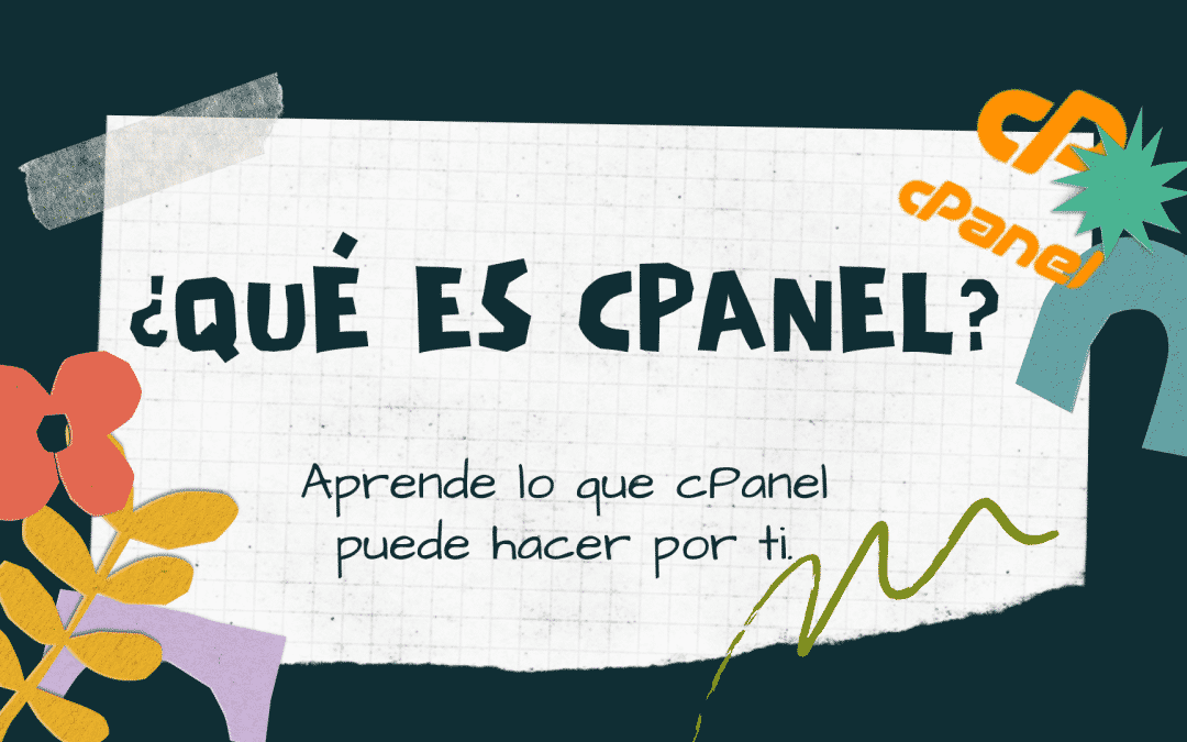 ¿Qué es cPanel? Aprende en 10 simples pasos