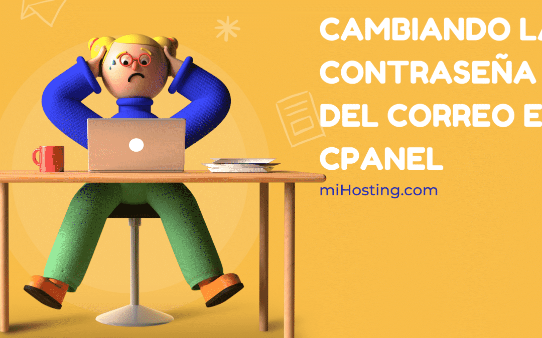 Cambiando la contraseña de tu correo electrónico en cpanel